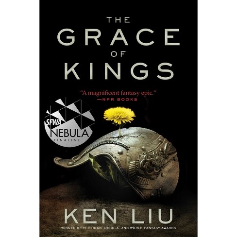 The Grace of Kings - (Dandelion Dynasty) by  Ken Liu (Paperback) - image 1 of 1