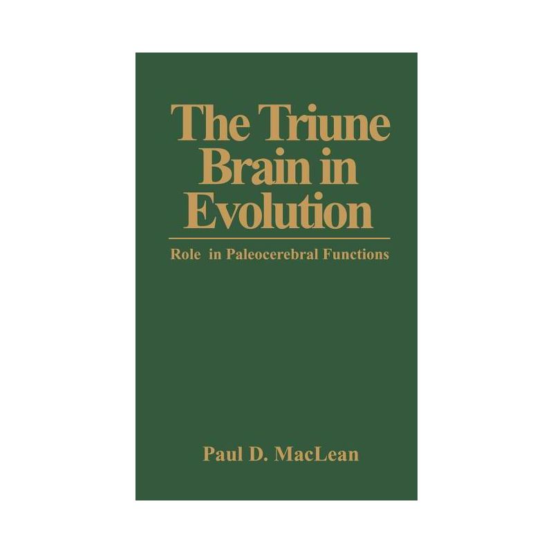 The Triune Brain in Evolution - by  P D MacLean (Hardcover), 1 of 2