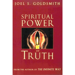 Spiritual Power of Truth - by  Joel S Goldsmith (Paperback) - 1 of 1
