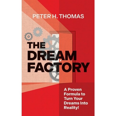 The Dream Factory - by Peter H Thomas (Hardcover)