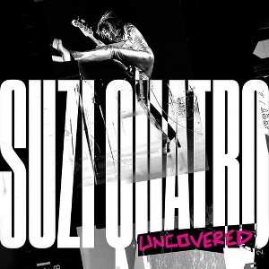 Suzi Quatro - Suzi Quatro: Uncovered (Vinyl) - 1 of 1