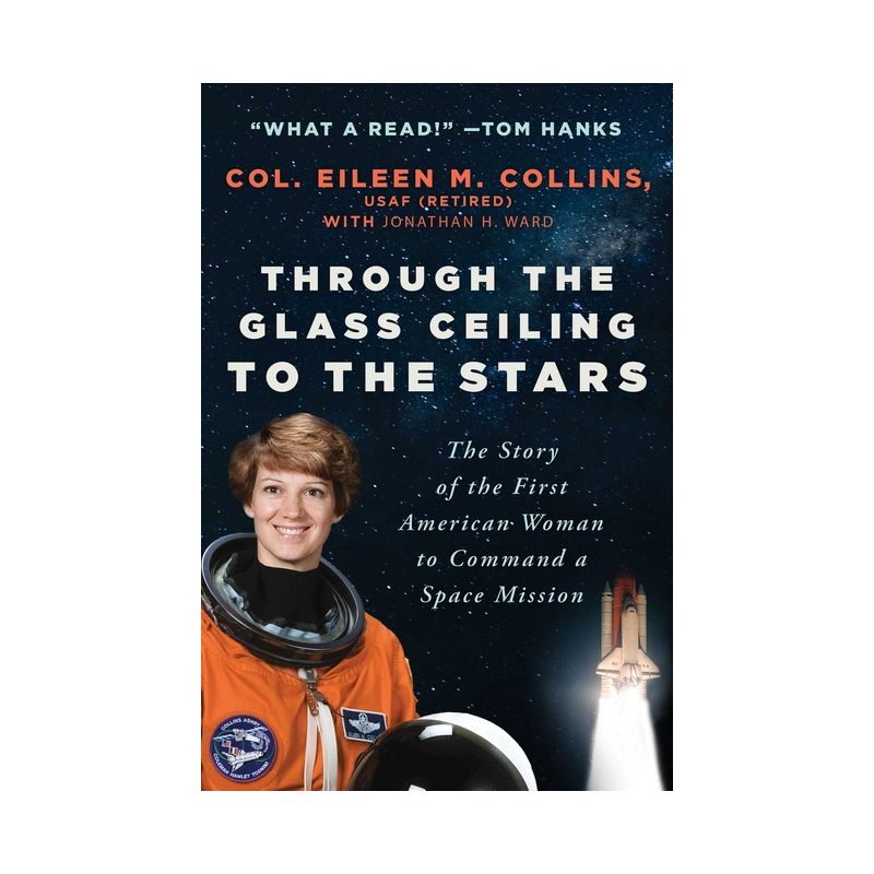 Through the Glass Ceiling to the Stars - by Eileen M Collins & Jonathan H Ward, 1 of 2