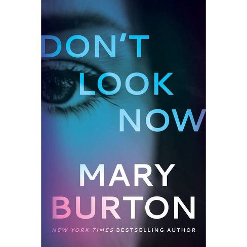 Don't Look Now - by  Mary Burton (Paperback) - image 1 of 1