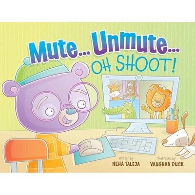 Mute...Unmute...Oh Shoot - (Remote Learning) by  Neha Taleja (Paperback)