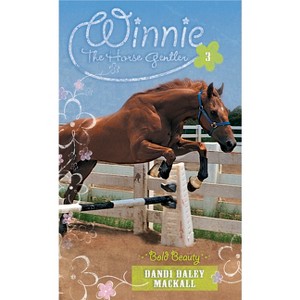 Bold Beauty - (Winnie the Horse Gentler) by  Dandi Daley Mackall (Paperback) - 1 of 1