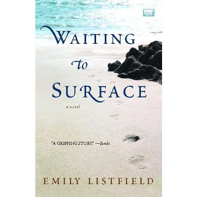 Waiting to Surface - by  Emily Listfield (Paperback)