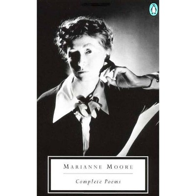 Complete Poems - (Classic, 20th-Century, Penguin) by  Marianne Moore (Paperback)