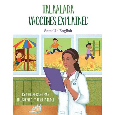 Vaccines Explained (Somali-English) - (Language Lizard Bilingual Explore) by  Ohemaa Boahemaa (Paperback)