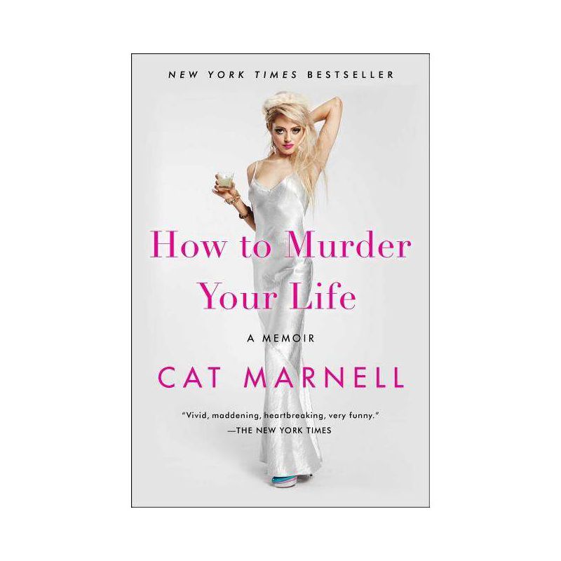 How to Murder Your Life - by  Cat Marnell (Paperback), 1 of 2