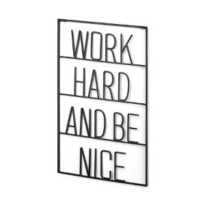 HomeRoots 17" X 26" Black Work Hard and Be Nice Metal Wall Decor - 1 of 4