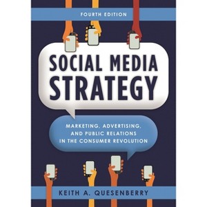 Social Media Strategy - 4th Edition by  Keith A Quesenberry (Hardcover) - 1 of 1