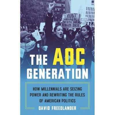  The Aoc Generation - by  David Freedlander (Hardcover) 