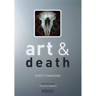 Art and Death - by  Chris Townsend (Paperback)