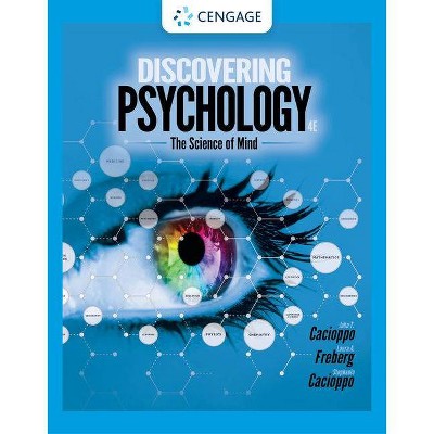 Discovering Psychology - 4th Edition by  John T Cacioppo & Laura Freberg & Stephanie Cacioppo (Paperback)