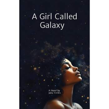 A Girl Called Galaxy - Large Print by  Julia Timlin (Paperback)