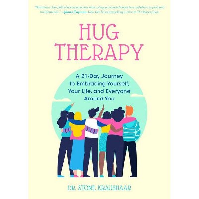 Hug Therapy - by  Stone Kraushaar (Paperback)