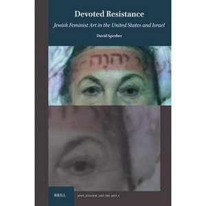 Devoted Resistance - (Jews, Judaism, and the Arts) by  David Sperber (Hardcover) - 1 of 1