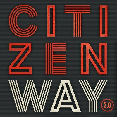 Citizen Way - 2.0 * (CD)