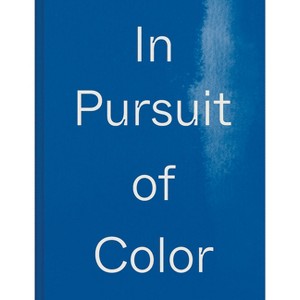 In Pursuit of Color - by  Lauren MacDonald (Hardcover) - 1 of 1