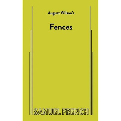 Fences - by  August Wilson (Paperback)