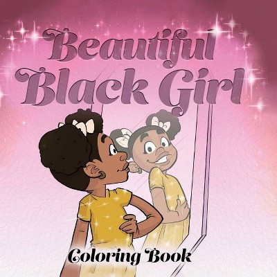 Beautiful Black Girl Coloring Book - by  Keshia Johnson (Paperback)