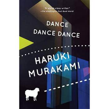 Dance Dance Dance - (Vintage International) by  Haruki Murakami (Paperback)