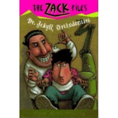 Zack Files 05: Dr. Jekyll, Orthodontist - by  Dan Greenburg & Jack E Davis (Paperback)