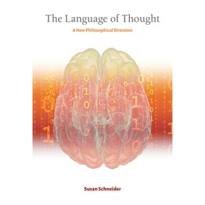 The Language of Thought - by  Susan Schneider (Paperback) - 1 of 1