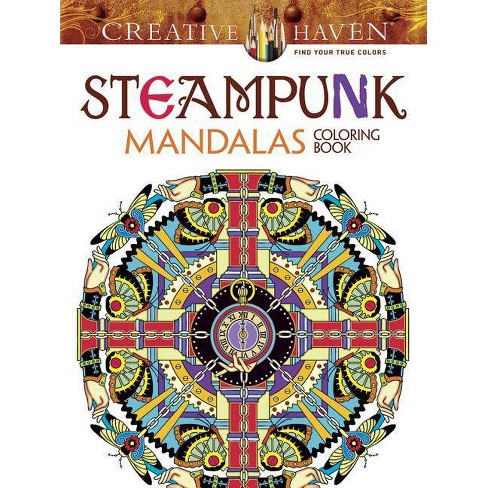 creative haven steampunk mandalas coloring book  creative haven coloring  booksmarty noble