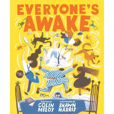 Everyone's Awake - by  Colin Meloy (Hardcover)