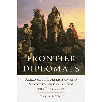 Frontier Diplomats - by  Lesley Wischmann (Paperback)
