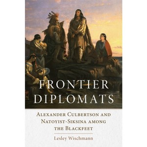 Frontier Diplomats - by  Lesley Wischmann (Paperback) - 1 of 1