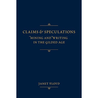 Claims and Speculations - by  Janet Floyd (Paperback)