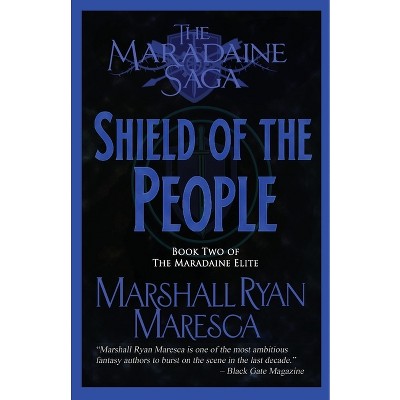 Shield of the People - (Maradaine Saga: Maradaine Elite) 2nd Edition by  Marshall Ryan Maresca (Paperback)