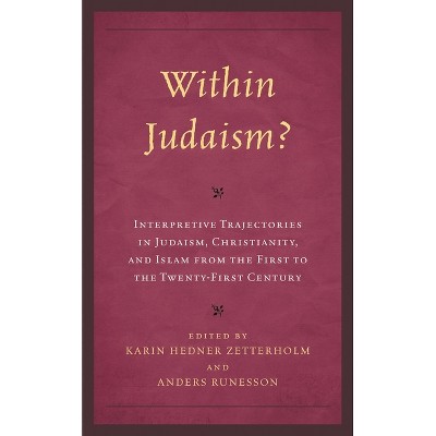 Within Judaism? - by  Karin Hedner Zetterholm & Anders Runesson (Hardcover)