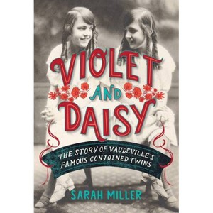 Violet and Daisy - by  Sarah Miller (Hardcover) - 1 of 1