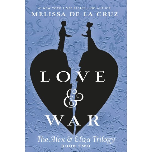 Love War alex Eliza Trilogy By Melissa De La Cruz