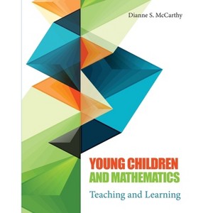 Young Children and Mathematics: Teaching and Learning - by  Dianne McCarthy (Paperback) - 1 of 1
