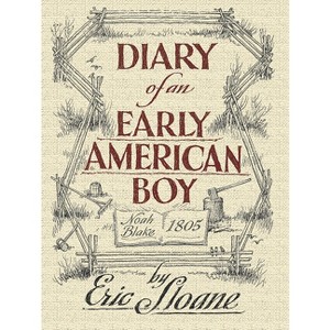 Diary of an Early American Boy - (Dover Books on Americana) by  Eric Sloane (Paperback) - 1 of 1