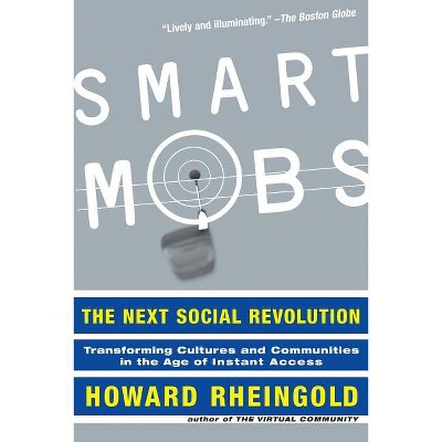 Smart Mobs - by  Howard Rheingold (Paperback)