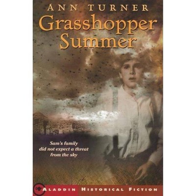 Grasshopper Summer - by  Ann Turner (Paperback)