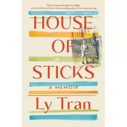 House of Sticks - by Ly Tran