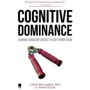 Cognitive Dominance - by  Mark McLaughlin & Coyne Shawn (Paperback) - 1 of 1