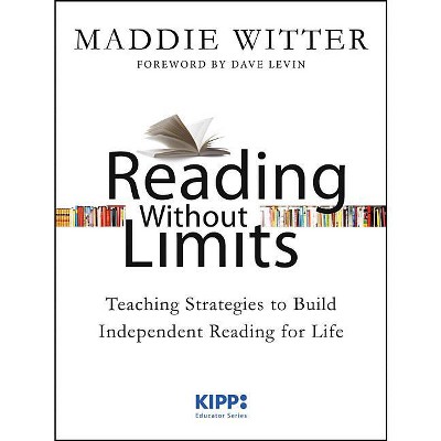 Reading Without Limits - (Kipp: Educator) by  Maddie Witter (Paperback)