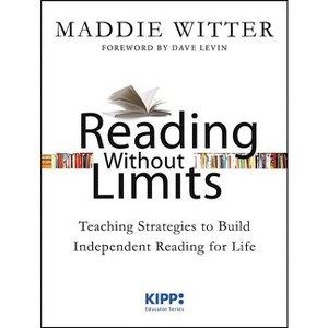 Reading Without Limits - (Kipp: Educator) by  Maddie Witter (Paperback) - 1 of 1