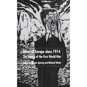 Ideas of Europe Since 1914 - by  M Spiering & M Wintle (Hardcover) - 1 of 1