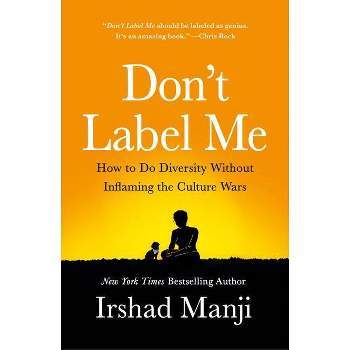 Don't Label Me - by  Irshad Manji (Paperback)