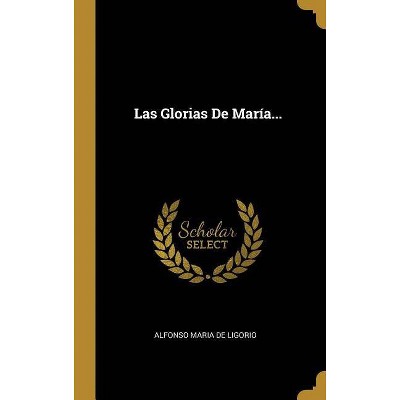 Las Glorias De María... - (Hardcover)