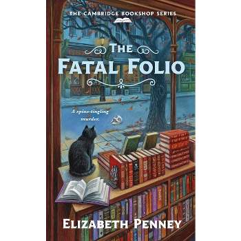 The Fatal Folio - (Cambridge Bookshop) by  Elizabeth Penney (Paperback)
