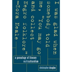 A Genealogy of Literary Multiculturalism - by  Christopher Douglas (Paperback) - 1 of 1